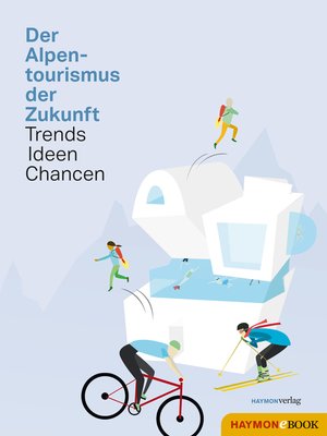 cover image of Der Alpentourismus der Zukunft